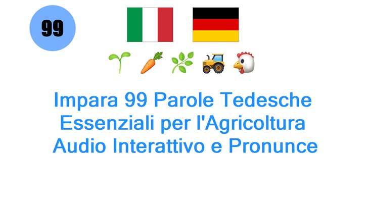 Impara 99 Parole Tedesche Essenziali per lAgricoltura: Audio Interattivo e Pronunce